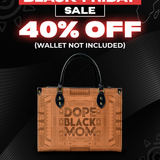 "Dope Black Mom" Leather Handbag Deal