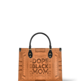 "Dope Black Mom" Leather Handbag