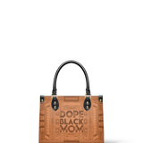 "Dope Black Mom" Small Leather Handbag - BRAVE ONES DEAL